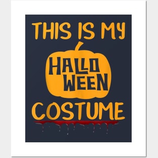 This Is My Halloween Costume Posters and Art